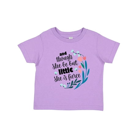 Inktastic Though She Be but Little Fierce Quote Gift Toddler Toddler Girl T-Shirt