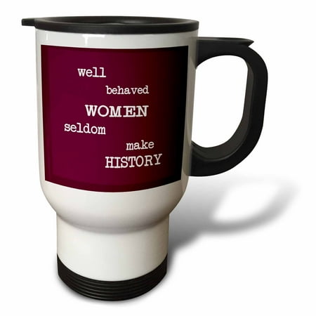 Well Behaved Women 14oz Stainless Steel Travel Mug tm-16004-1