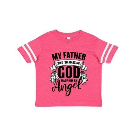 Inktastic My Father Was So Amazing God Made Him an Angel Gift Toddler Boy or Toddler Girl T-Shirt
Inktastic My Father Was So Amazing God Made Him an Angel Gift Toddler Boy or Toddler Girl T-Shirt