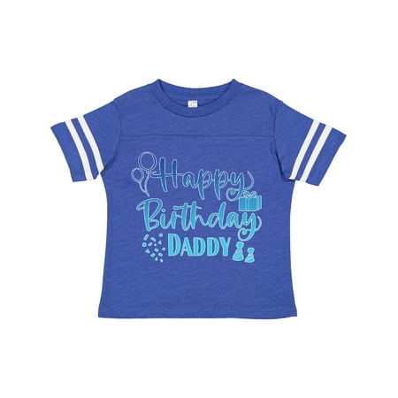 Inktastic Blue Happy Birthday Daddy Gift Toddler Boy or Toddler Girl T-Shirt