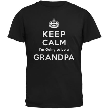 Keep Calm Going to be Grandpa Black Adult T-Shirt