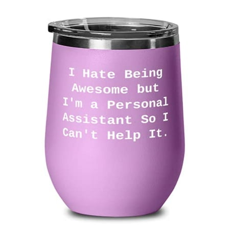 Personal assistant For Coworkers I Hate Being Awesome but I m a Useful Personal assistant Wine Glass Wine Tumbler From Colleagues
Personal assistant For Coworkers I Hate Being Awesome but I m a Useful Personal assistant Wine Glass Wine Tumbler From Colleagues