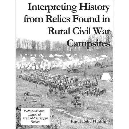 Interpreting History from Relics Found in Rural Civil War Campsites Manual