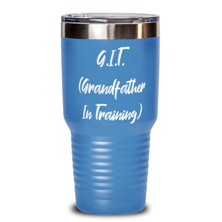 Grandfather For Grandfather G.I.T. (Grandfather In) Beautiful Grandfather 30oz Tumbler Stainless Steel Tumbler From Grandson
Grandfather For Grandfather G.I.T. (Grandfather In) Beautiful Grandfather 30oz Tumbler Stainless Steel Tumbler From Grandson
