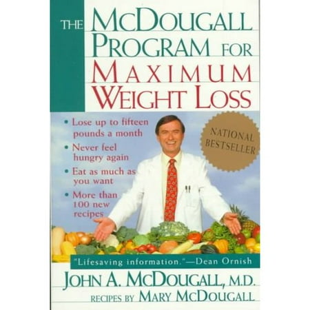 The McDougall Program for Maximum Weight Loss The McDougall Program for Maximum Weight Loss