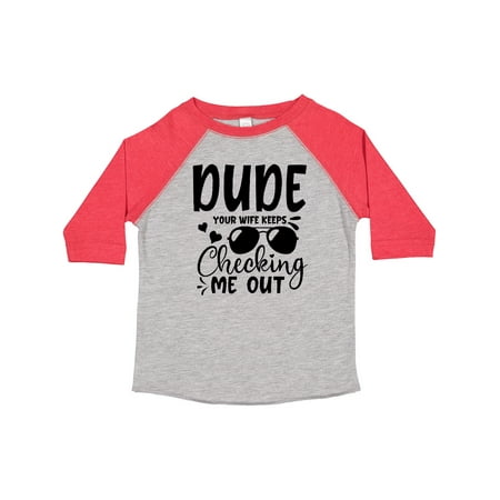 Inktastic Baby Dude Your Wife Keeps Checking Me out Gift Toddler Boy Girl T-Shirt
Inktastic Baby Dude Your Wife Keeps Checking Me out Gift Toddler Boy Girl T-Shirt