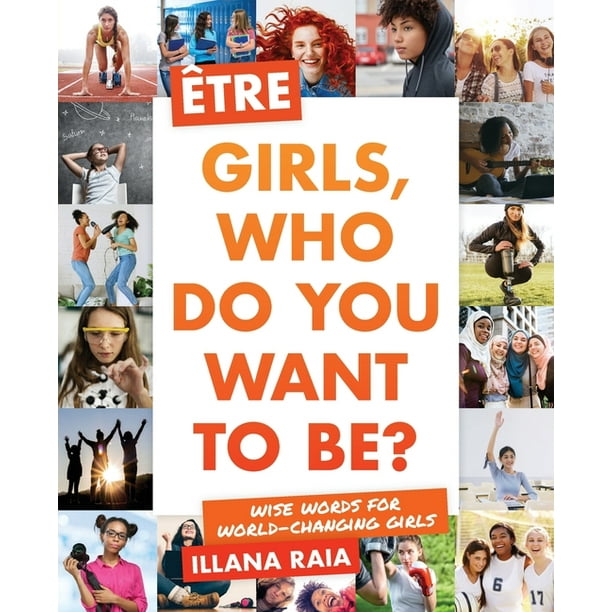 Être: Girls, Who Do You Want to Be? (Paperback)