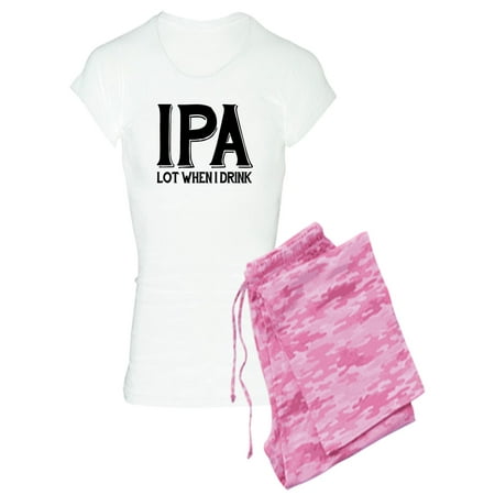 CafePress - IPA Lot When I Drink - Women s Light Pajamas