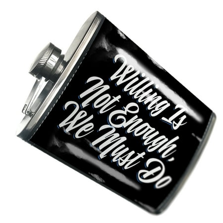 NEONBLOND Flask Classic design Willing Is Not Enough We Must Do