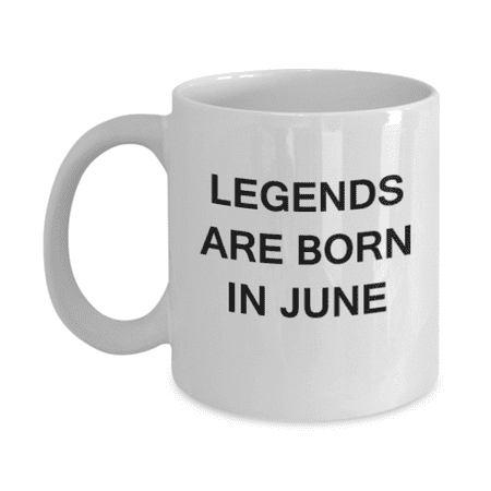 Legends are born in June Month Zodiac - Star Sign White Coffee Mug 11 oz
Legends are born in June Month Zodiac - Star Sign White Coffee Mug 11 oz