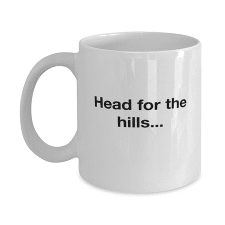 Hiking Mug - Hiking Coffee Cup - Head For The Hills... - Hiking Coffee Mug White 11oz
Hiking Mug - Hiking Coffee Cup - Head For The Hills... - Hiking Coffee Mug White 11oz