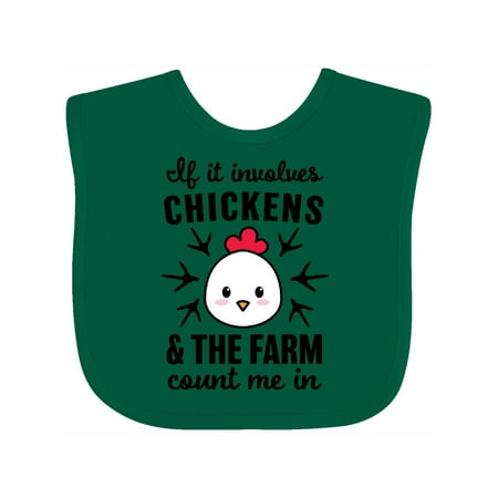 Inktastic If It Involves Chickens & the Farm Count Me in Gift Baby Boy or Baby Girl Bib
Inktastic If It Involves Chickens & the Farm Count Me in Gift Baby Boy or Baby Girl Bib