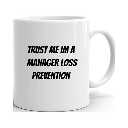 Trust Me Im A Manager Loss Prevention Ceramic Dishwasher And Microwave Safe Mug By Undefined Gifts
Trust Me Im A Manager Loss Prevention Ceramic Dishwasher And Microwave Safe Mug By Undefined Gifts