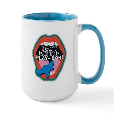 CafePress - Don t Eat The Play Doh! Mugs - 15 oz Ceramic Large Mug