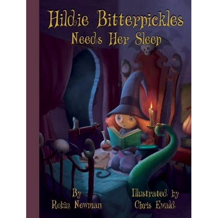 Hildie Bitterpickles Needs Her Sleep (Hardcover)