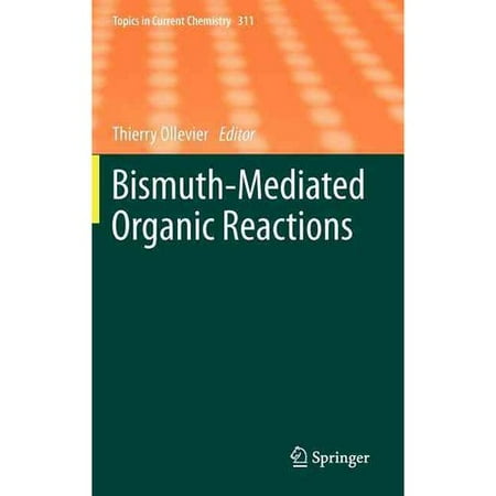 Bismuth-Mediated Organic Reactions Bismuth-Mediated Organic Reactions