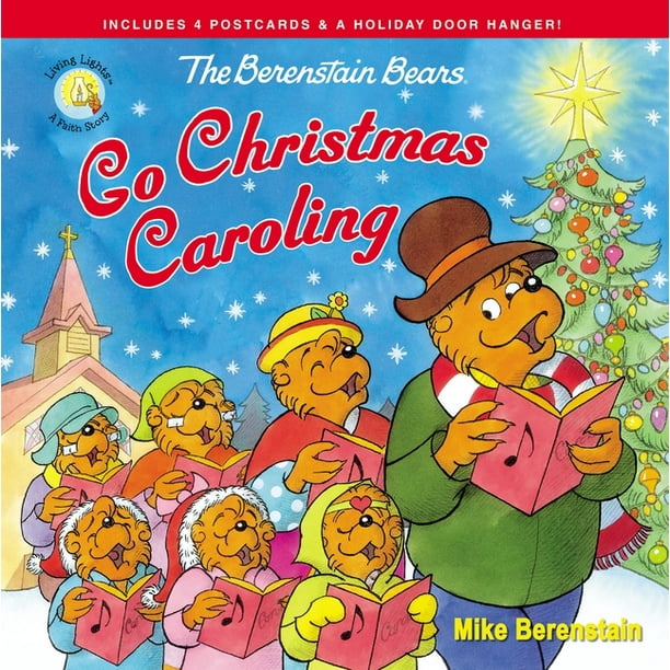 Berenstain Bears/Living Lights: A Faith Story: The Berenstain Bears Go Christmas Caroling (Paperback)