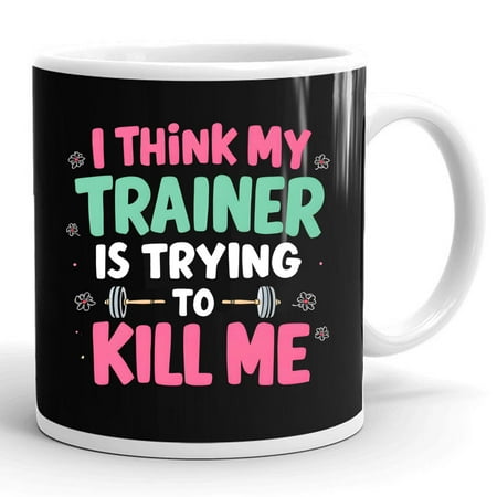 I Think My Trainer Is Trying To Kill Me Gym Fitness Workout Gift Ceramic Mug 11oz (White;11oz)
I Think My Trainer Is Trying To Kill Me Gym Fitness Workout Gift Ceramic Mug 11oz (White;11oz)