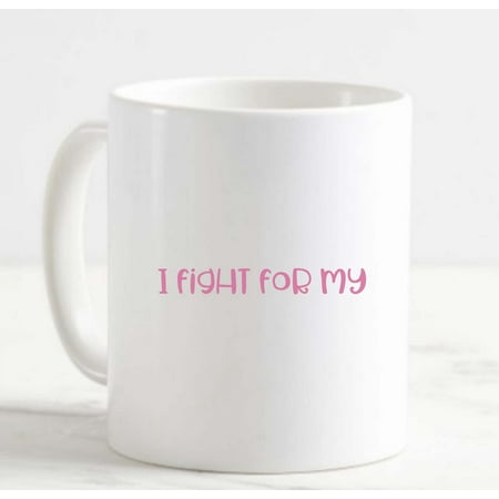 Coffee Mug I Fight For My (Blank) Pink Ribbon Breast Cancer Awareness Love White Cup Funny Gifts for work office him her
Coffee Mug I Fight For My (Blank) Pink Ribbon Breast Cancer Awareness Love White Cup Funny Gifts for work office him her
