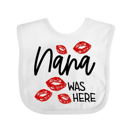 Inktastic Nana Was Here Red Kisses Gift Baby Boy or Baby Girl Bib