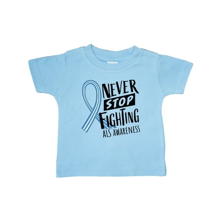 Inktastic Never Stop Fighting ALS Awareness Gift Baby Boy or Baby Girl T-Shirt