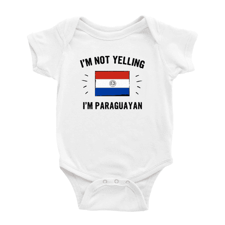 I m Not Yelling I m Paraguayan Baby Romper Bodysuit (White 3-6 Months)