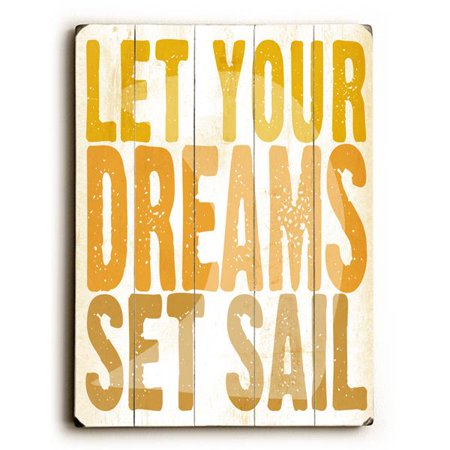 ArteHouse Decorative Wood Sign "Let Your Dreams Set Sail" by Artist Peter Horjus, 14" x 20", Planked Wood