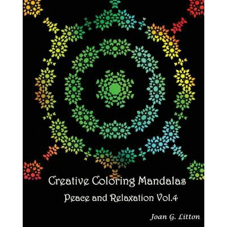 Creative Coloring Mandalas Peace and Relaxation Vol.4: A Calming Mandalas Coloring Book for Adults Art Therapy Stress Relieving Patterns Animal Design