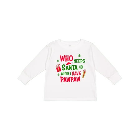 Inktastic Who Needs Santa when I Have Pawpaw Gift Toddler Boy or Toddler Girl Long Sleeve T-Shirt
Inktastic Who Needs Santa when I Have Pawpaw Gift Toddler Boy or Toddler Girl Long Sleeve T-Shirt