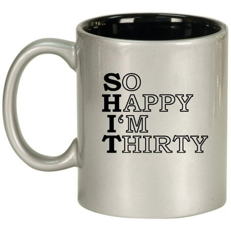 So Happy I m Thirty 30th Birthday Funny Ceramic Coffee Mug Tea Cup Gift for Her Him Friend Coworker Wife Husband (11oz Silver)
So Happy I m Thirty 30th Birthday Funny Ceramic Coffee Mug Tea Cup Gift for Her Him Friend Coworker Wife Husband (11oz Silver)