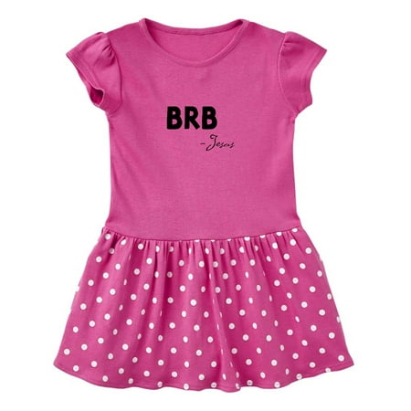 Inktastic Easter BRB Jesus Gift Toddler Girl Dress