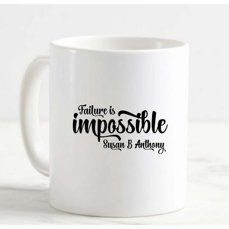 Coffee Mug Failure Is Impossible Susan B Quote Activist White Cup Funny Gifts for work office him her
Coffee Mug Failure Is Impossible Susan B Quote Activist White Cup Funny Gifts for work office him her