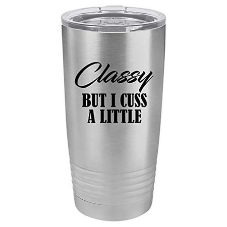 Tumbler Stainless Steel Vacuum Insulated Travel Mug Classy But I Cuss A Little Funny (Stainless Steel 20 oz)
Tumbler Stainless Steel Vacuum Insulated Travel Mug Classy But I Cuss A Little Funny (Stainless Steel 20 oz)