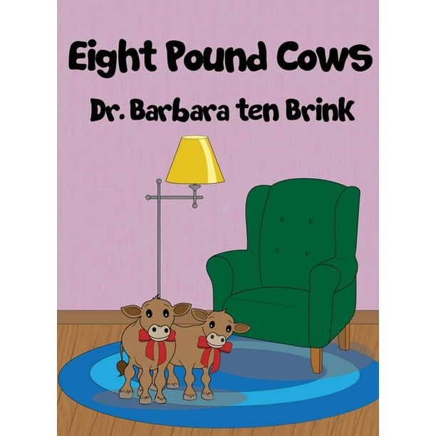 Eight Pound Cows (Hardcover)
