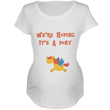 We're Hoping It's a Pony White Maternity Soft T-Shirt