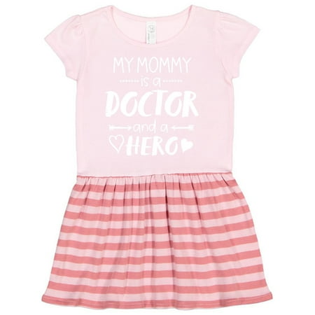 Inktastic My Mommy is a Doctor and a Hero Gift Toddler Girl Dress