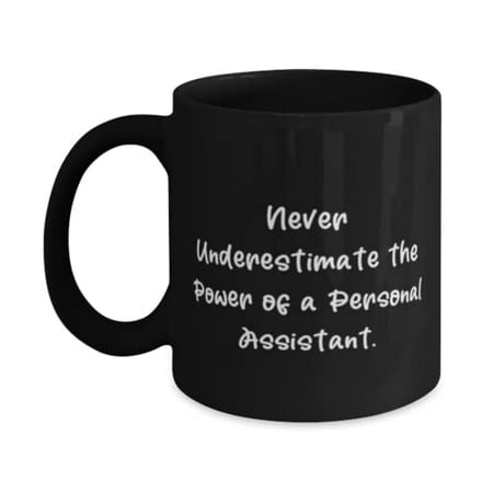 Never Underestimate the Power of a Personal. Personal assistant 11oz Mug Beautiful Personal assistant Gifts Cup F Colleagues
Never Underestimate the Power of a Personal. Personal assistant 11oz Mug Beautiful Personal assistant Gifts Cup F Colleagues