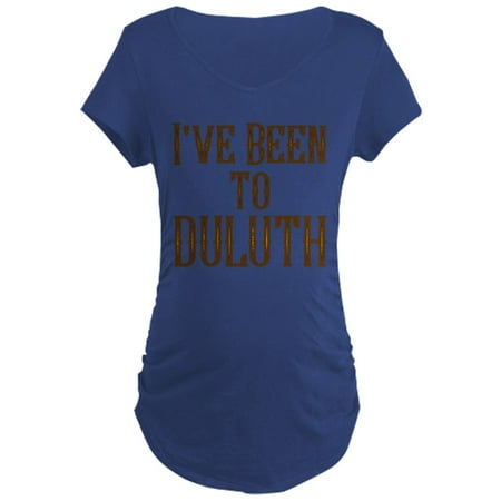 CafePress - I ve Been To Duluth - Maternity Dark T-Shirt