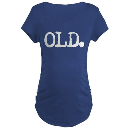 CafePress - Old - Maternity Dark T-Shirt