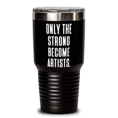 Only the Strong Become Artists. Artist 30oz Tumbler Beautiful Artist Insulated Tumbler For Coworkers
Only the Strong Become Artists. Artist 30oz Tumbler Beautiful Artist Insulated Tumbler For Coworkers