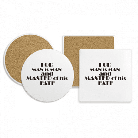 Quote For Man Is Man And Master Of His Fate Coaster Cup Mug Holder Absorbent Stone Cork Base Set
Quote For Man Is Man And Master Of His Fate Coaster Cup Mug Holder Absorbent Stone Cork Base Set