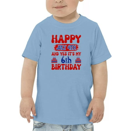 Happy July 4Th 6Th Birthday T-Shirt Toddler -Image by Shutterstock 3 Toddler