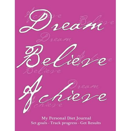 My Personal Diet Journal, Set Your Goals, Track Your Progress, Get Results: Effective Weight-Loss or Diet Journal and Food Diary, Pink Cover, 220 Page