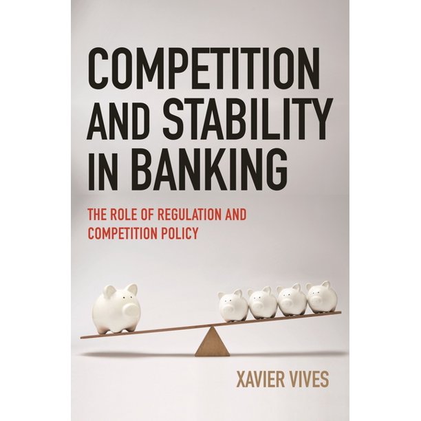 Competition and Stability in Banking: The Role of Regulation and Competition Policy (Paperback)