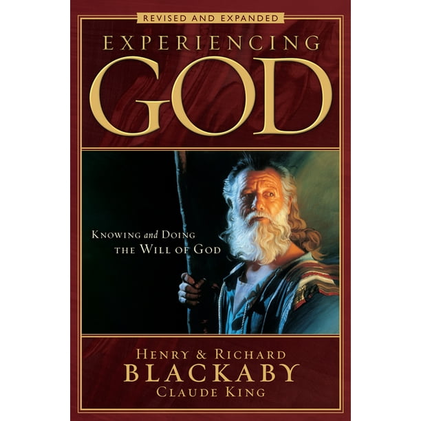 Experiencing God : Knowing and Doing the Will of God, Revised and Expanded