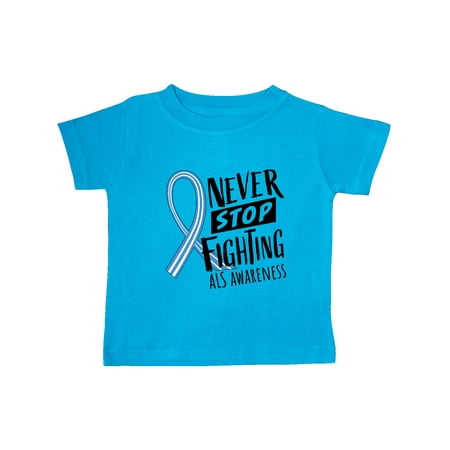 Inktastic Never Stop Fighting ALS Awareness Gift Baby Boy or Baby Girl T-Shirt