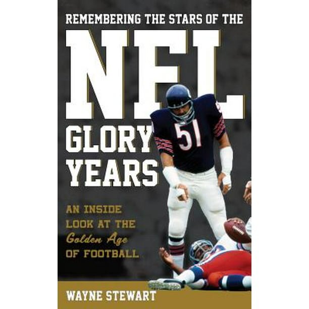 Remembering the Stars of the NFL Glory Years - eBook
