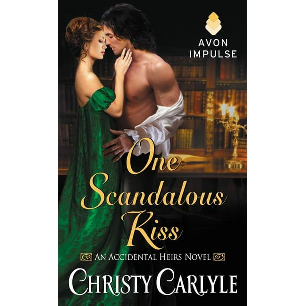 Accidental Heirs, 1: One Scandalous Kiss: An Accidental Heirs Novel (Paperback)