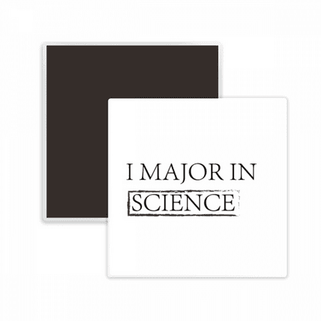 Quote I Major In Science Square Ceracs Fridge Magnet Keepsake Memento