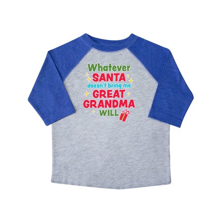 Inktastic Christmas Whatever Santa Doesn t Bring Me Great Grandma Will Gift Toddler Boy or Toddler Girl T-Shirt
Inktastic Christmas Whatever Santa Doesn t Bring Me Great Grandma Will Gift Toddler Boy or Toddler Girl T-Shirt